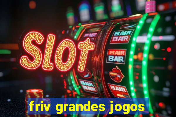 friv grandes jogos